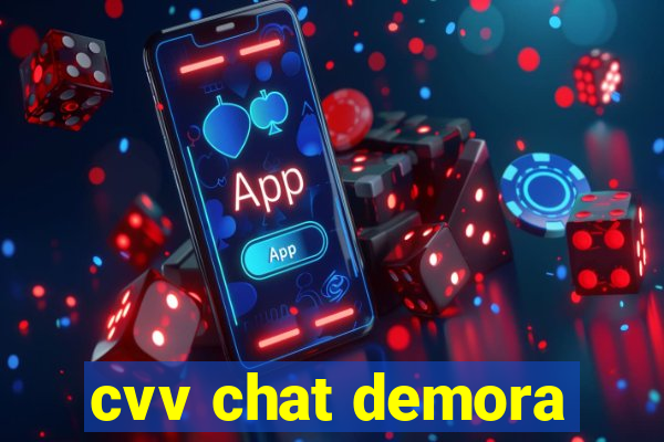 cvv chat demora